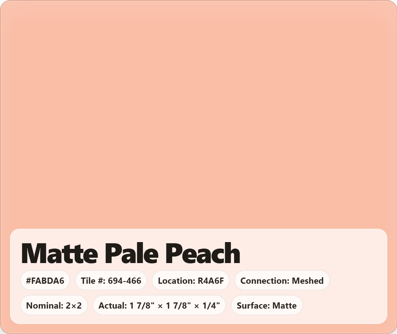 2×2 Tile Matte Pale Peach Meshed Wall Remodel Ceramic C#694-466 Sample