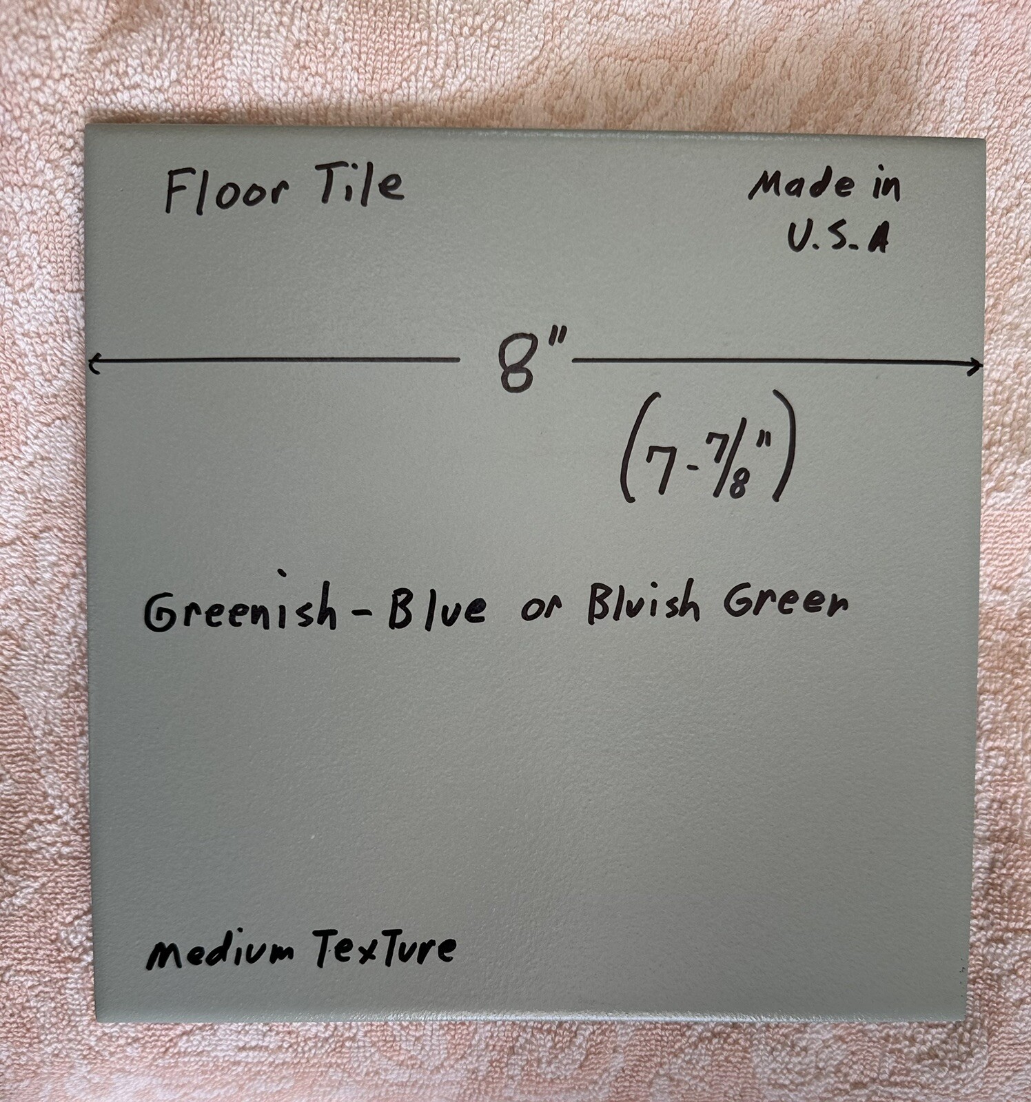 1 pc. Greenish-Blue or Bluish Green: Floor Tile 8″ X 8″ Medium Textured, USA