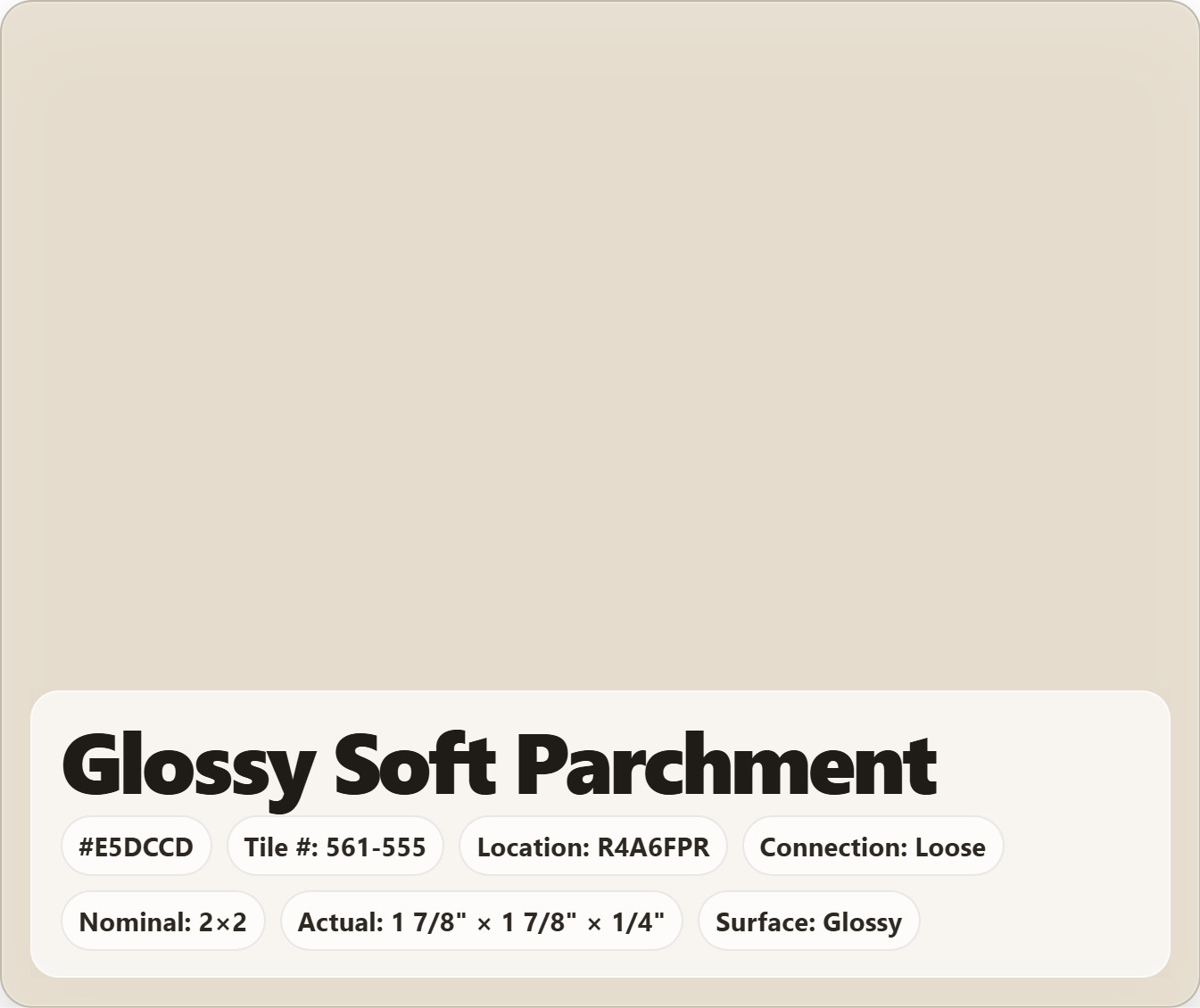 2×2 Tile Glossy Soft Parchment Square Wall Remodel Ceramic C#561-555 Sample