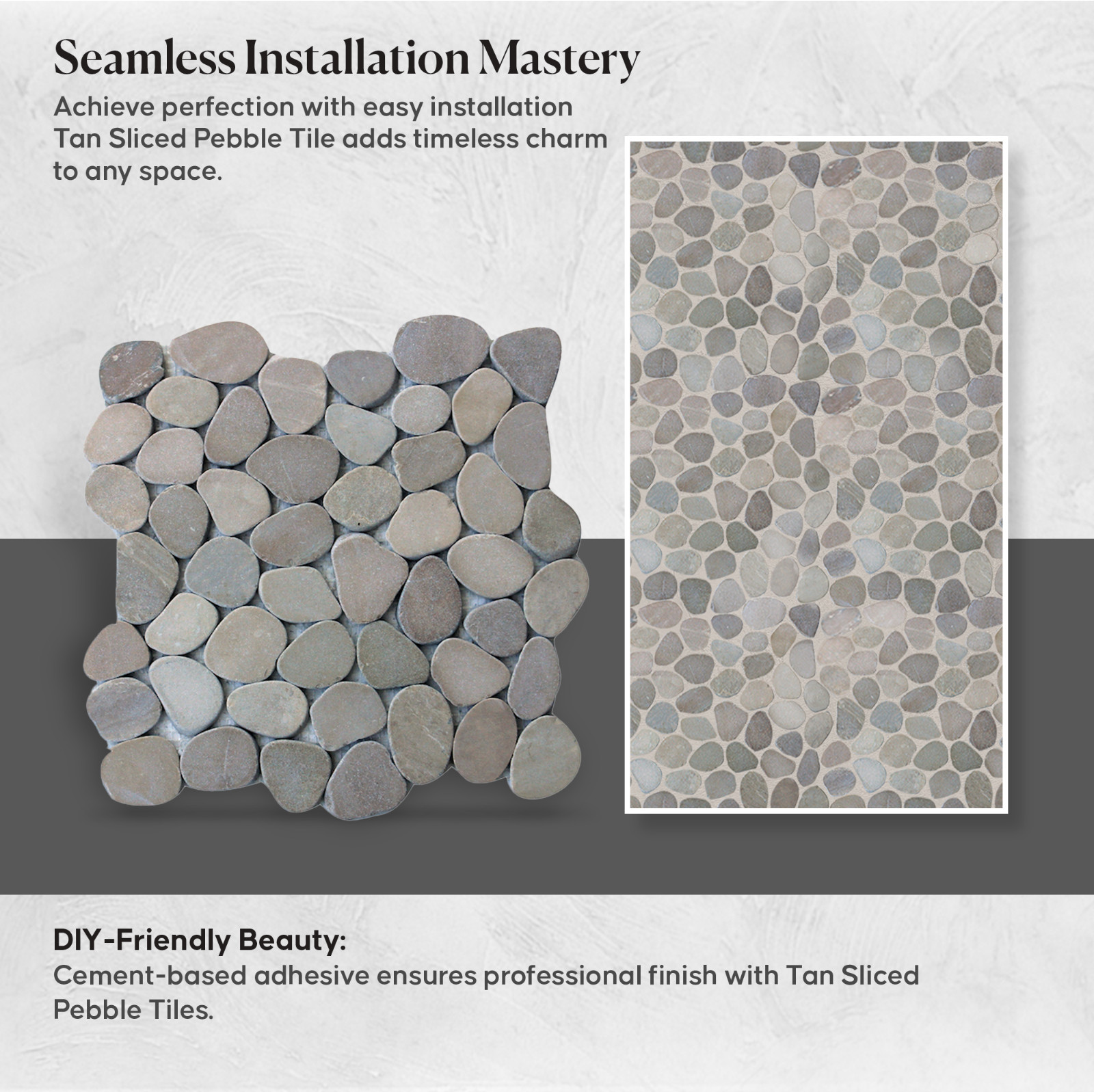 Tan Sliced Pebble Mosaic Wall & Floor Tile ($10.27/SqFt)