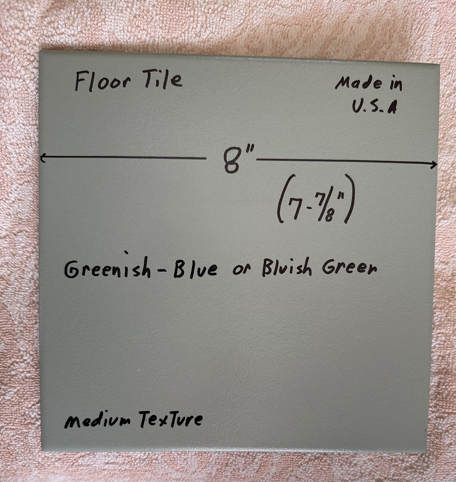 1 pc. Greenish-Blue or Bluish Green: Floor Tile 8″ X 8″ Medium Textured, USA