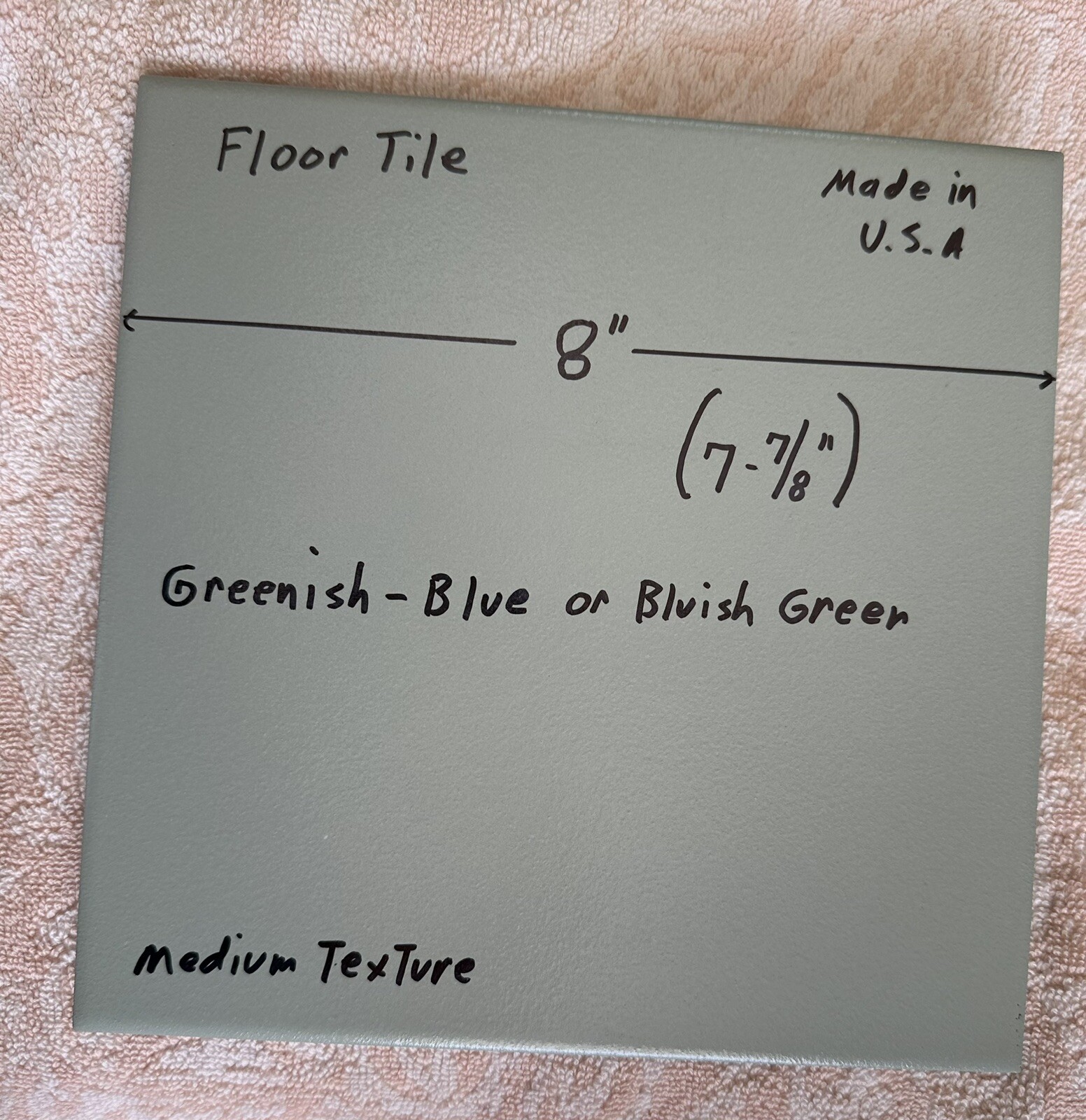 1 pc. Greenish-Blue or Bluish Green: Floor Tile 8″ X 8″ Medium Textured, USA