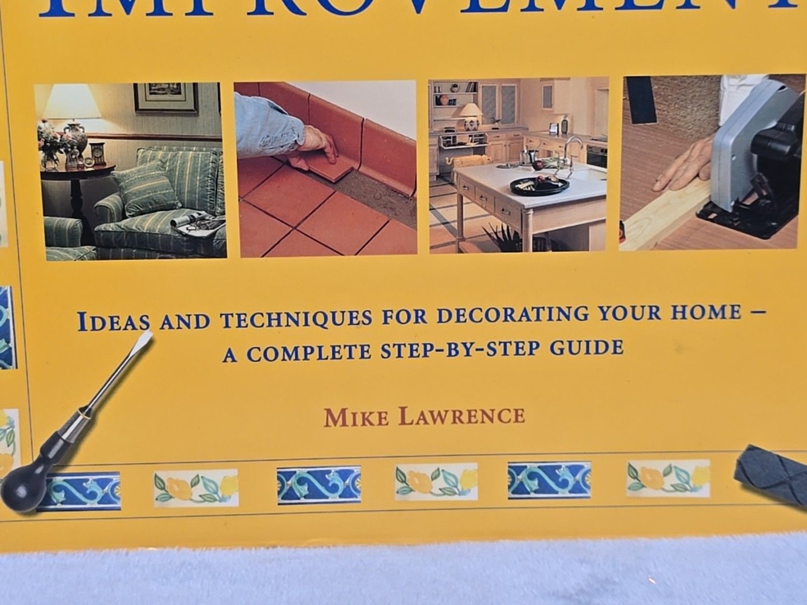 Vintage Complete Book of Home Improvement Mike Lawrence 2004 Softcover DIY
