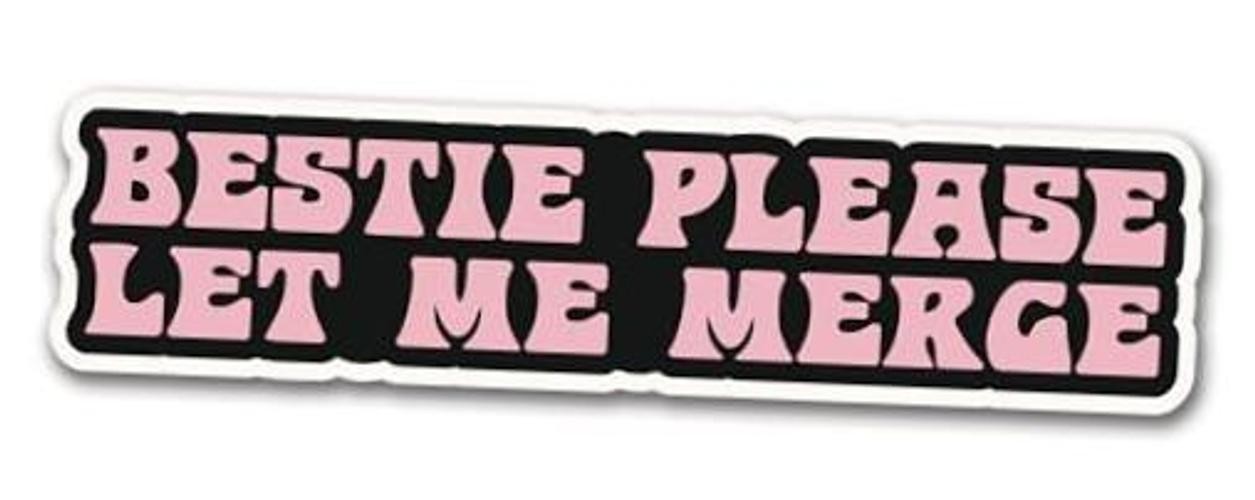 | Bestie Please Let Me Merge Bumper Sticker – Strong Adhesive, Waterproof and